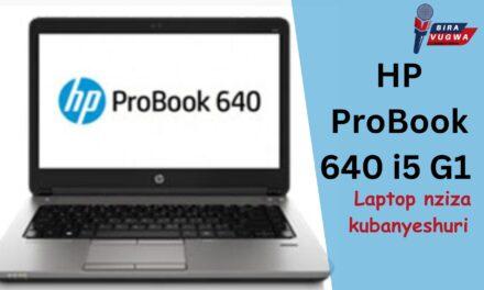 Menya Laptop nziza kubanyeshuri HP ProBook 640 i5 G1